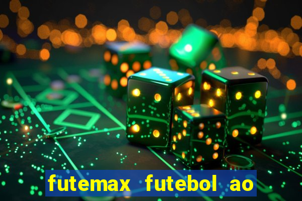 futemax futebol ao vivo na tv